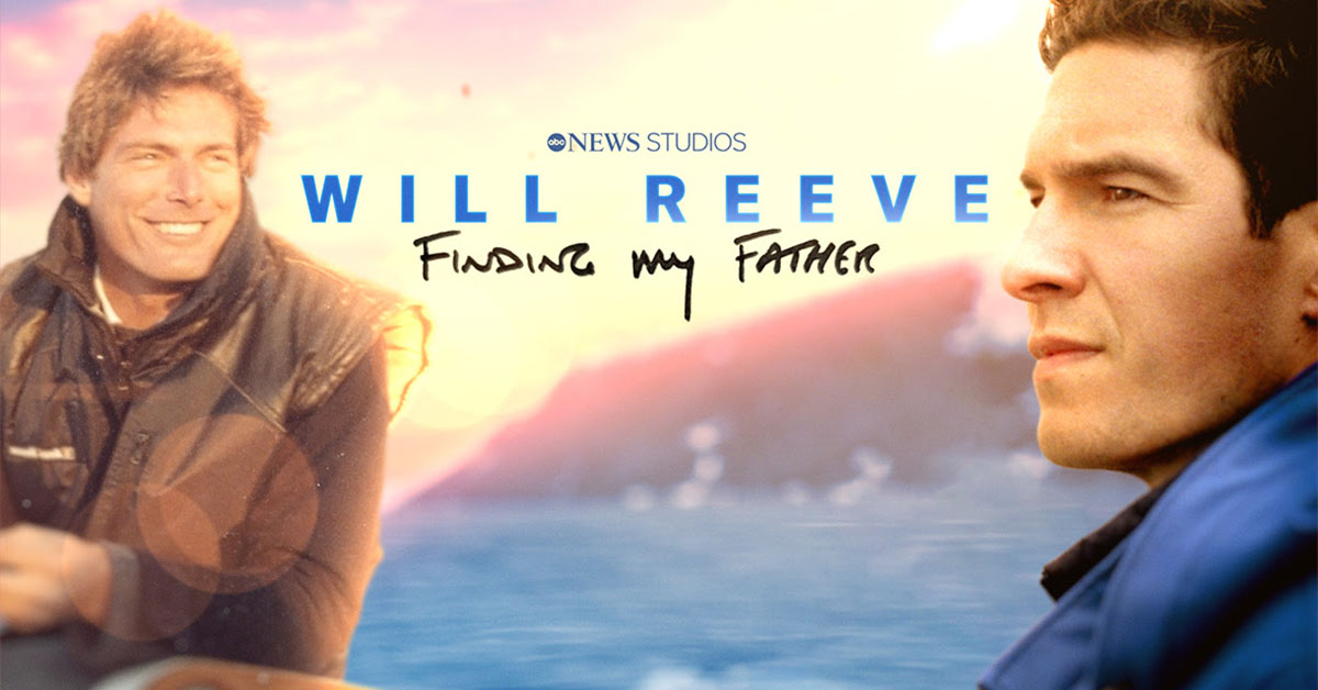 You are currently viewing ABC News Studios announces primetime special ‘Will Reeve: Finding My Father’